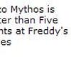 I prefer Chzo Mythos over FNAF