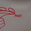 Meep.