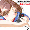 Gotta Have My Nintendo!